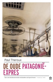 Reisverhaal De oude Patagonië expres | Paul Theroux