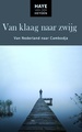 Reisverhaal Van klaag naar zwijg | Haye Van der Heyden
