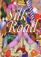 Silk Road (China) - Monks, Warriors & Merchants