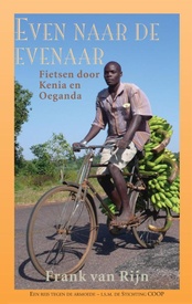 Reisverhaal Even naar de evenaar – Fietsen door Kenia en Oeganda | Frank van Rijn
