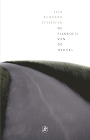 Reisverhaal De filosofie van de heuvel | Ilja Leonard Pfeijffer