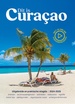 Reisgids Dit is Curacao 2024/2025 | Good Time concepts